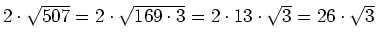 $ 2\cdot{}\sqrt{507}=2\cdot{}\sqrt{169\cdot{}3}=2\cdot{}13\cdot{}\sqrt{3}=26\cdot{}\sqrt{3}$