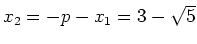 $ x_2=-p-x_1=3-\sqrt{5}$