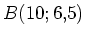 $ B(10;6,5)$