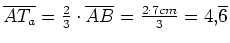 $ \overline{AT_a}=\frac{2}{3}\cdot{}\overline{AB}=\frac{2\cdot{}7cm}{3}=4,\overline{6}$
