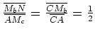 $ \frac{\overline{M_bN}}{\overline{AM_c}}=\frac{\overline{CM_b}}{\overline{CA}}=\frac{1}{2}$