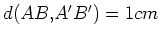$ d(AB,
A'B')=1cm$