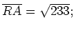 $ \overline{RA}=\sqrt{233};$