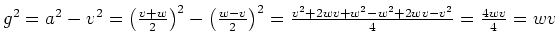 $ g^2=a^2-v^2=\left(\frac{v+w}{2}\right)^2-\left(\frac{w-v}{2}\right)^2=\frac{v^2+2wv+w^2-w^2+2wv-v^2}{4}=\frac{4wv}{4}=wv$