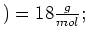 $ )=18\frac{g}{mol};$