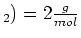 $ _2)=2\frac{g}{mol}$