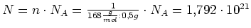 $ N=n\cdot{}N_A=\frac{1}{168\frac{g}{mol}:0,5g}\cdot{}N_A=1,792\cdot{}10^{21}$