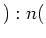$ ):n($