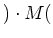 $ )\cdot{}M($