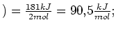 $ )=\frac{181kJ}{2mol}=90,5\frac{kJ}{mol};$
