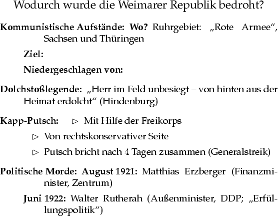 \begin{table}\begin{center}\large Wodurch wurde die Weimarer Republik bedroht?\e...
...r, DDP; ''\lq Erf�llungspolitik''')
\end{description} \end{description}\end{table}