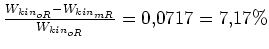 $ \frac{W_{kin_{oR}}-W_{kin_{mR}}}{W_{kin_{oR}}}=0,0717=7,17\%$